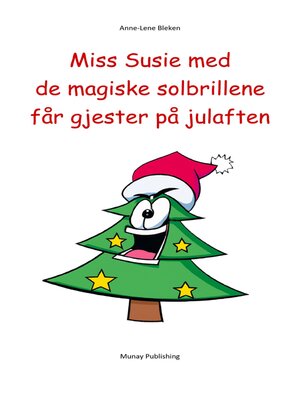 cover image of Miss Susie med de magiske solbrillene får gjester på julaften